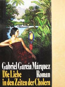 Gabriel García Márquez - Die Liebe in den Zeiten der Cholera [antikvár]