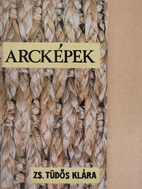 Zsindelyné Tüdős Klára - Arcképek [antikvár]