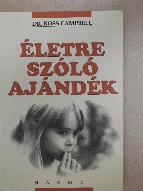 Dr. Ross Campbell - Életre szóló ajándék [antikvár]