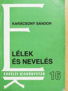 Karácsony Sándor - Lélek és nevelés [antikvár]