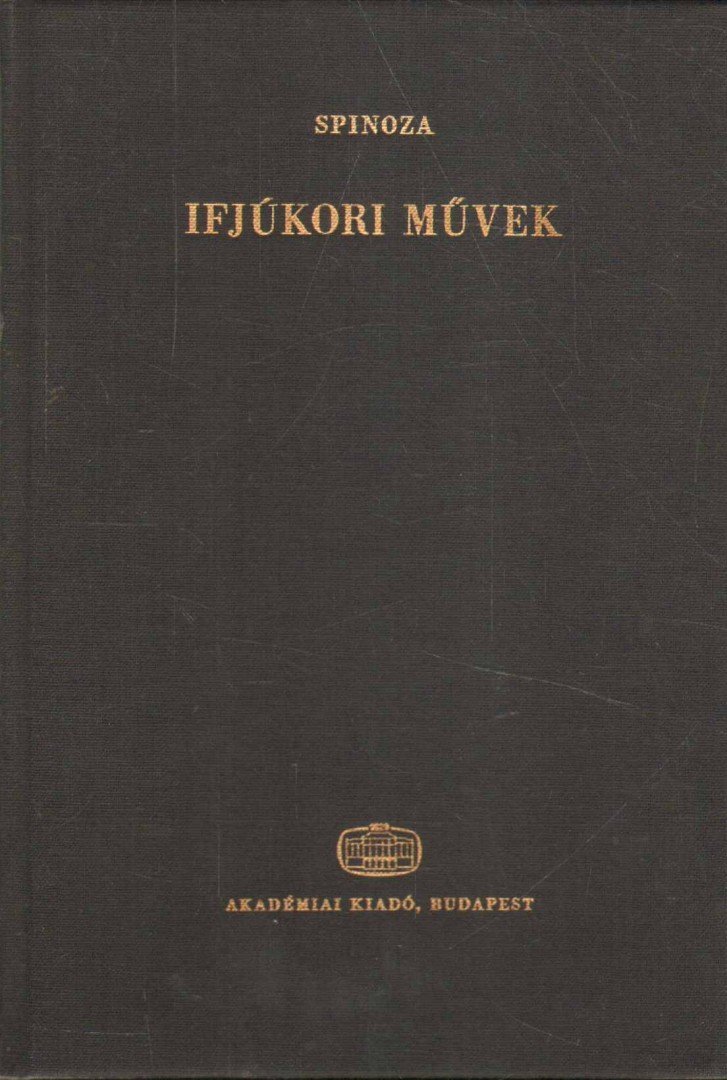 SPINOZA - Ifjúkori művek [antikvár]