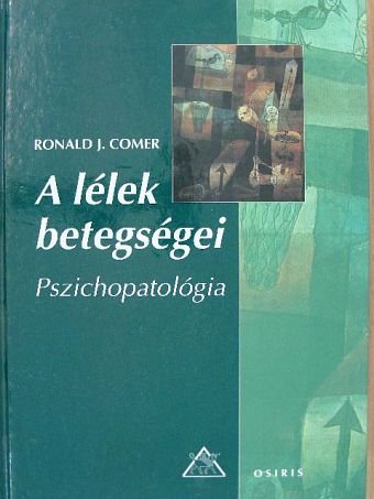 Ronald J. Comer - A lélek betegségei [antikvár]