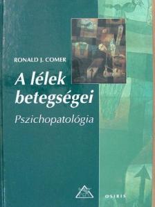 Ronald J. Comer - A lélek betegségei [antikvár]