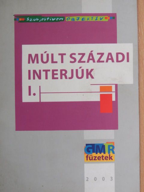 Múlt századi interjúk I. [antikvár]