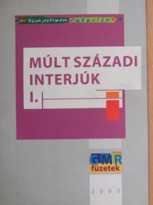 Múlt századi interjúk I. [antikvár]