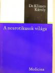 Dr. Klimes Károly - A neurotikusok világa [antikvár]