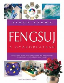 Simon Brown - Fengsuj a gyakorlatban [antikvár]