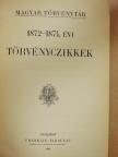 Dr. Csiky Kálmán - 1872-1874. évi törvényczikkek (rossz állapotú) [antikvár]