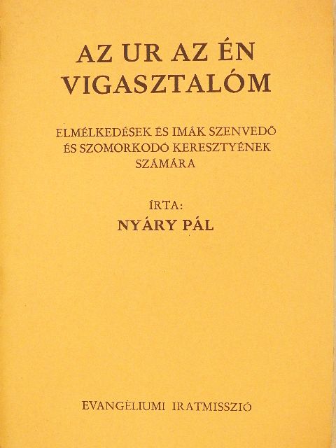Nyáry Pál - Az Ur az én vigasztalóm [antikvár]
