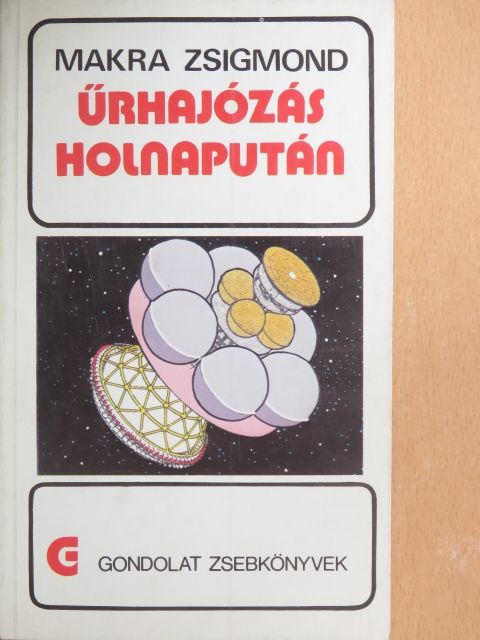 Makra Zsigmond - Űrhajózás holnapután [antikvár]