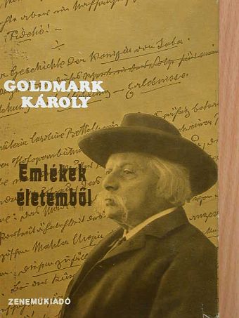 Goldmark Károly - Emlékek életemből [antikvár]