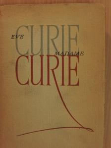 Eve Curie - Madame Curie [antikvár]