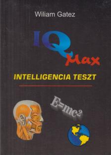 Gatez, Wiliam - IQ Max - Intelligencia teszt [antikvár]
