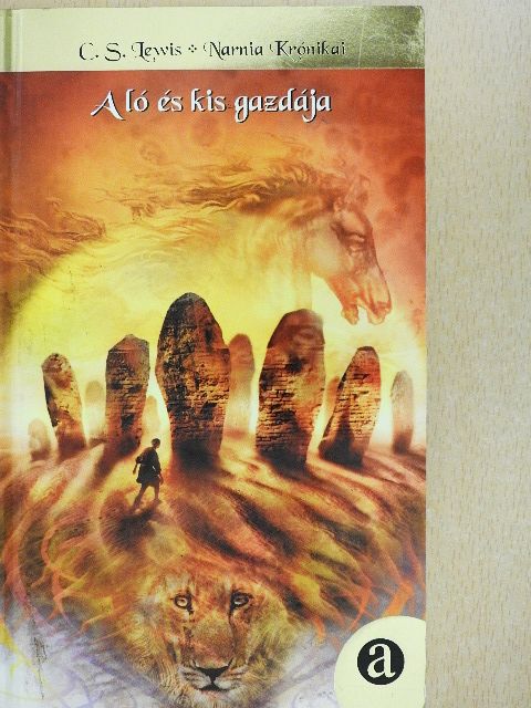 C. S. Lewis - A ló és kis gazdája [antikvár]