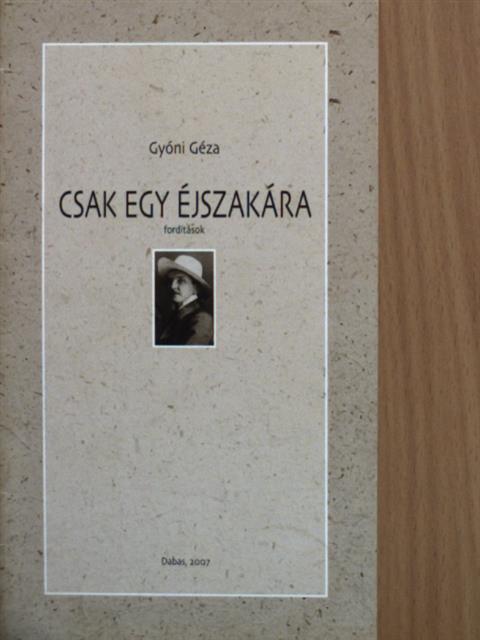 Gyóni Géza - Csak egy éjszakára [antikvár]