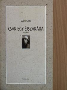 Gyóni Géza - Csak egy éjszakára [antikvár]