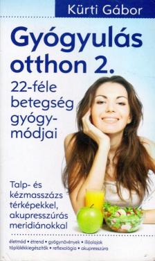 KÜRTI GÁBOR - Gyógyulás otthon 2. [antikvár]