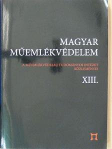 B. Benkhard Lilla - Magyar műemlékvédelem XIII. [antikvár]