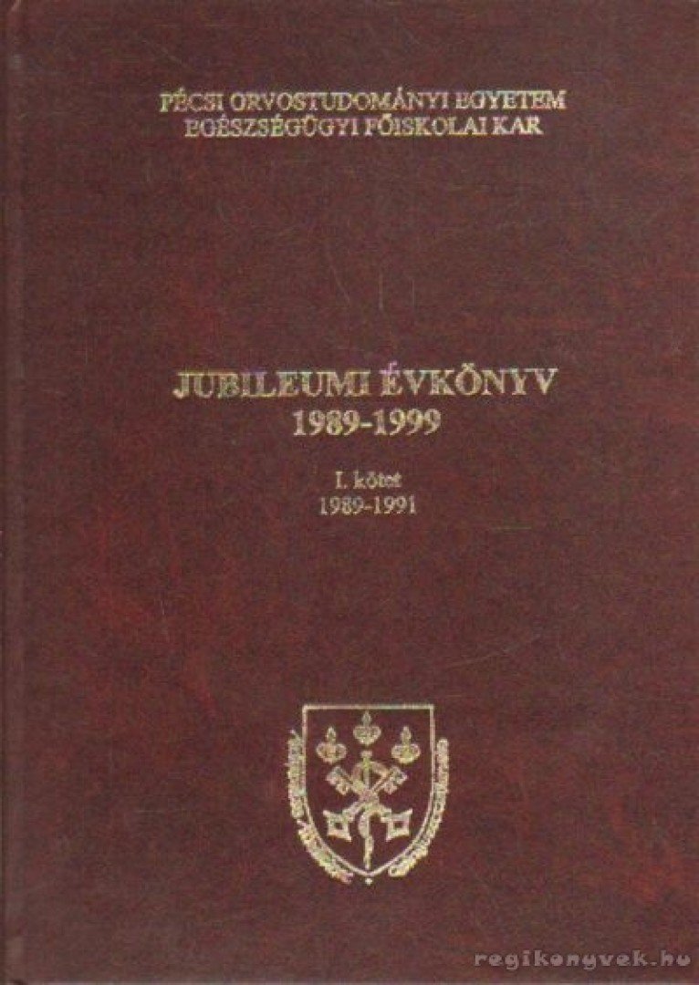 Dr. Buda József - Pécsi Orvostudományi Egyetem Jubileumi évkönyv 1989-1999 I. kötet [antikvár]
