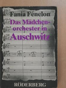 Fania Fénelon - Das Mädchenorchester in Auschwitz [antikvár]