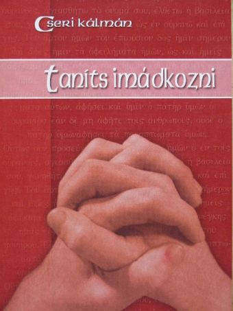Cseri Kálmán - Taníts imádkozni [antikvár]