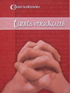 Cseri Kálmán - Taníts imádkozni [antikvár]
