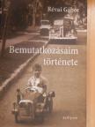 Révai Gábor - Bemutatkozásaim története [antikvár]