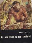 Augusta, Josef - Az ősember tábortüzeinél [antikvár]