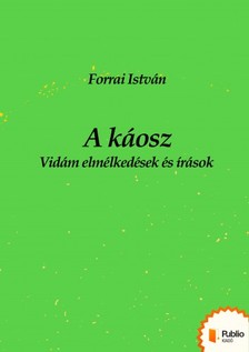 István Forrai - A káosz [eKönyv: epub, mobi, pdf]