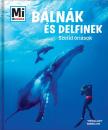 Manfred Baur - Mi MICSODA - Bálnák és delfinek - Szelíd óriások