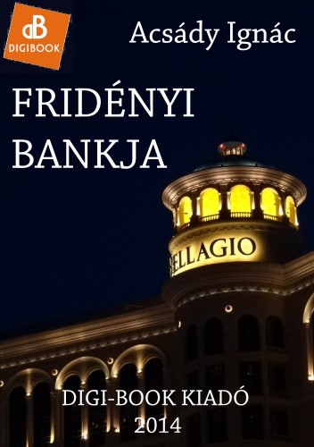 ACSÁDY IGNÁC - Fridényi bankja [eKönyv: epub, mobi]