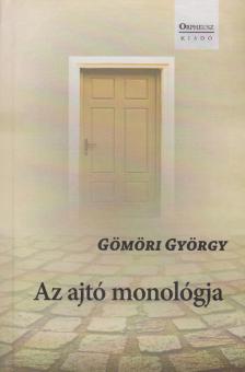Gömöri György - Az ajtó monológja