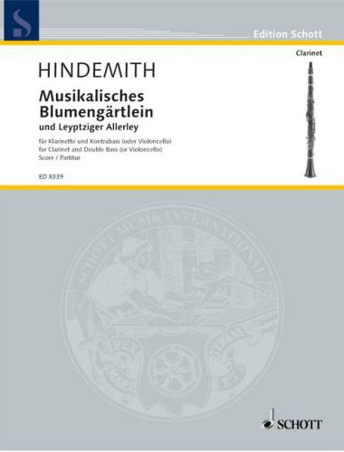 HINDEMITH - MUSIKALISCHES BLUMENGAERLEIN UND LEYPTZIGER ALLERLEY FÜR KLARINETT UND KONTRABASS. SCORE