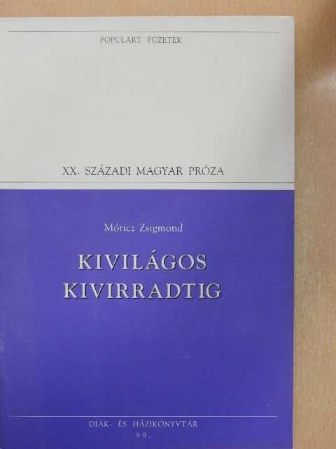 Móricz Zsigmond - Kivilágos kivirradtig [antikvár]