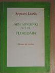 Szenczei László - Nem mindenki jut el Floridába [antikvár]