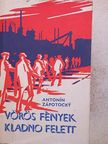 Antonín Zápotocky - Vörös fények Kladno felett [antikvár]