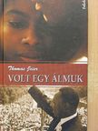 Thomas Jeier - Volt egy álmuk [antikvár]