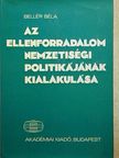 Bellér Béla - Az ellenforradalom nemzetiségi politikájának kialakulása [antikvár]