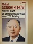 Michail Gorbatschow - Politischer Bericht des Zentralkomitees der KPDSU an den XXVII. Parteitag der Kommunistischen Partei der Sowjetunion [antikvár]