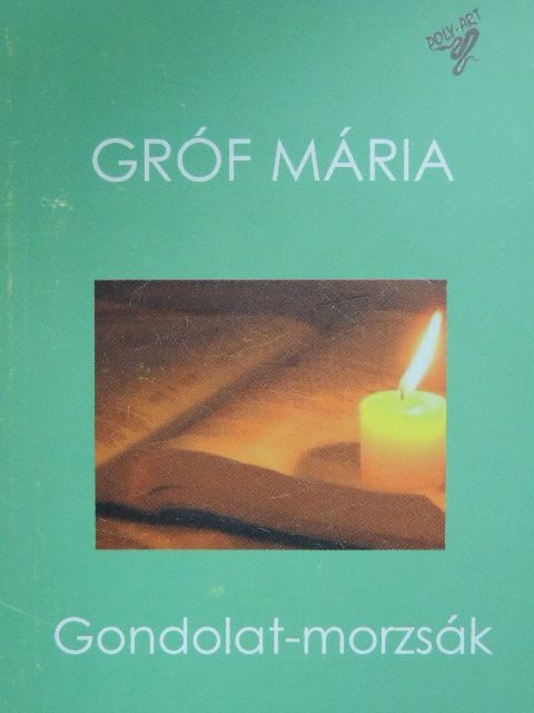 Gróf Mária - Gondolat-morzsák [antikvár]