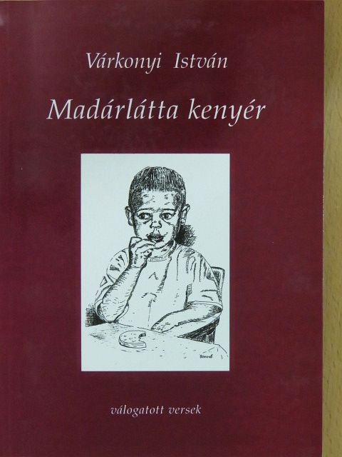 Várkonyi István - Madárlátta kenyér (dedikált példány) [antikvár]