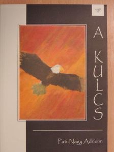Pati-Nagy Adrienn - A kulcs [antikvár]