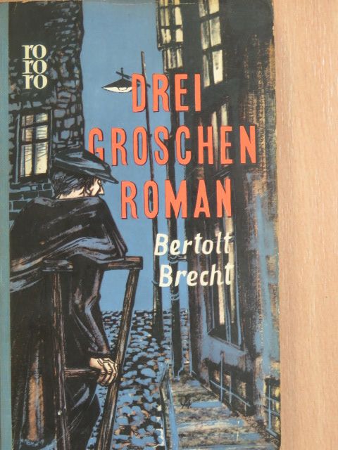 Bertolt Brecht - Drei Groschen Roman [antikvár]