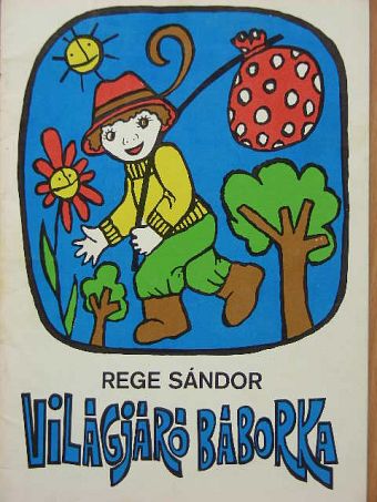 Rege Sándor - Világjáró Báborka [antikvár]