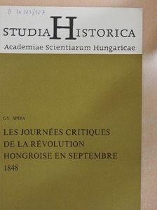 Gy. Spira - Les journées critiques de la révolution hongroise en septembre 1848 [antikvár]