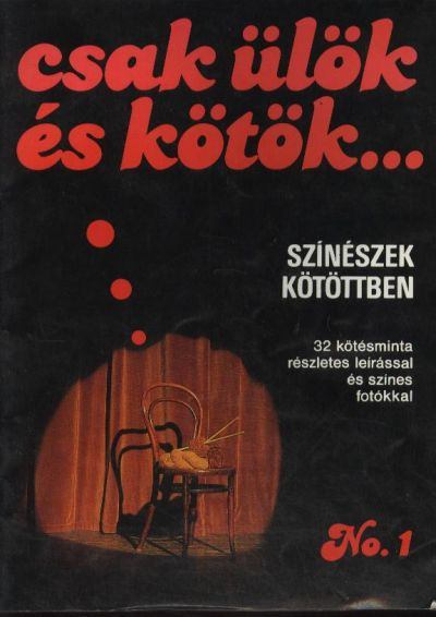 MOLDOVÁN KATALIN - Csak ülök és kötök... [antikvár]