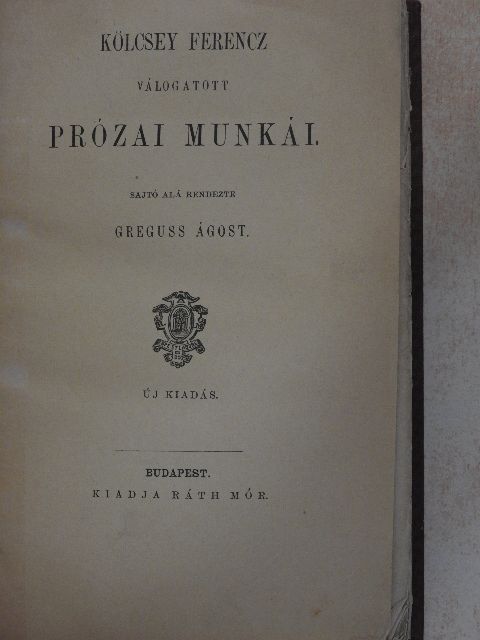 Kölcsey Ferencz - Kölcsey Ferencz válogatott prózai munkái [antikvár]