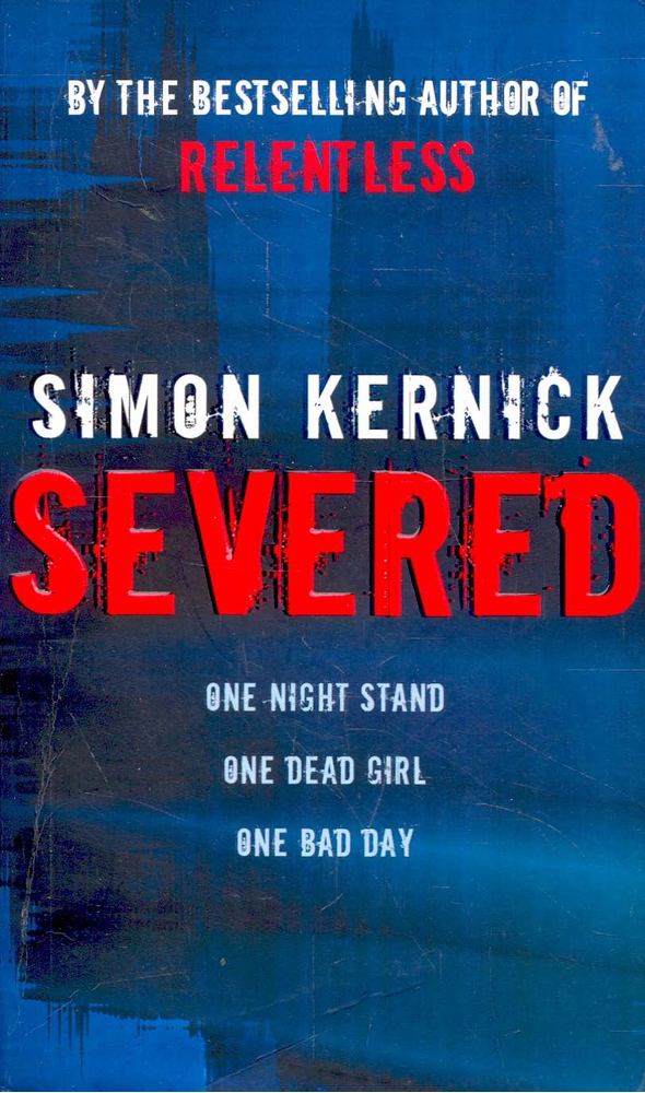 Kernick, Simon - Severed [antikvár]