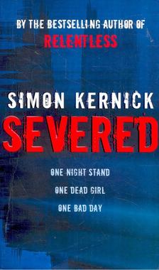 Kernick, Simon - Severed [antikvár]