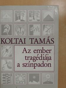 Koltai Tamás - Az ember tragédiája a színpadon (dedikált példány) [antikvár]